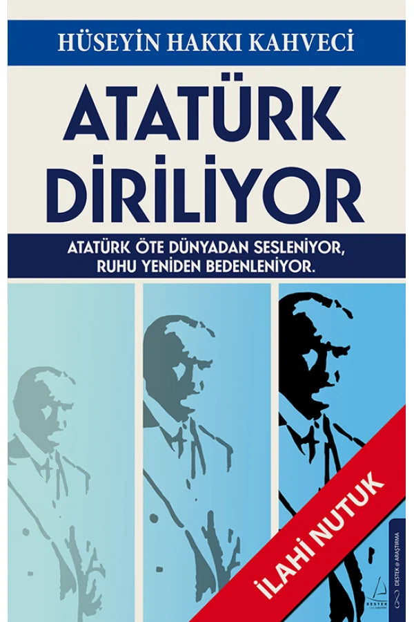 Atatürk Diriliyor: İlahi Nutuk - Hüseyin Hakkı Kahveci
