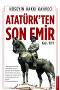 Atatürk'ten Son Emir - Hüseyin Hakkı Kahveci